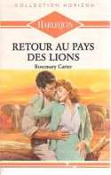 Retour Au Pays Des Lions (1990) De Rosemary Carter - Romantique