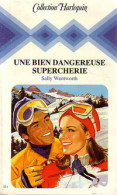 Une Bien Dangereuse Supercherie (1983) De Sally Wentworth - Romantik