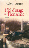 Ciel D'orage Sur Donzenac (2001) De Sylvie Anne - Storici