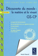 Découverte Du Monde : La Matière Et Le Vivant (2009) De Jean-Claude Caron - Non Classés