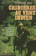 Crinières Au Vent Indien (1983) De Stéphane Bigo - Reisen