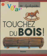 Touchez Du Bois (1992) De Claude Delamarre - Autres & Non Classés