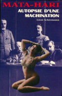 L'affaire Mata Hari. Autopsie D' Une Machination (2001) De Léon Schirmann - Biographien