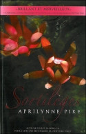 Sortilèges Tome II (2010) De Aprilynne Pike - Altri & Non Classificati