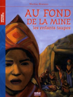 AU FOND DE LA MINE LES ENFANTS TAUPES (2009) De Martine Romano - Autres & Non Classés