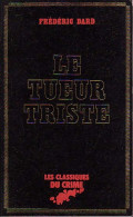 Le Tueur Triste (1981) De Frédéric Dard - Andere & Zonder Classificatie