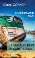 Graine D'écume Tome I : La Malédiction De Saint Budoc (2022) De Claire Connan - Other & Unclassified