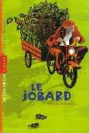 Le Jobard (2012) De Michel Piquemal - Other & Unclassified