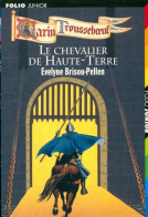 Le Chevalier De Haute-terre (2004) De Evelyne Brisou-Pellen - Andere & Zonder Classificatie