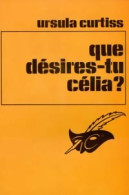 Que Désires-tu Célia ? (1974) De Ursula Curtiss - Andere & Zonder Classificatie