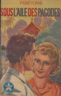 Sous L'oeil Des Pagodes (1952) De Pierre Korab - Romantiek