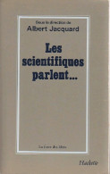 Les Scientifiques Parlent... (1986) De Albert Jacquard - Scienza