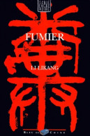 Fumier. Une Enquête Du Chef De La Securité Feng Suhai (1998) De Likang Li - Other & Unclassified