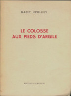 Le Colosse Aux Pieds D'argile (1961) De Marie Kerhuel - History