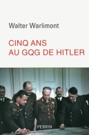 Cinq Ans Au GQG D'Hitler (2016) De Walter Warlimont - Geschiedenis