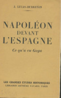 Napoléon Devant L'Espagne (1946) De J. Lucas-Dubreton - Histoire