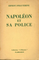 Napoléon Et Sa Police (1943) De Ernest D' Hauterive - Histoire