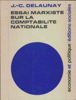 Essai Marxiste Sur La Comptabilité Nationale (1971) De J.C Delaunay - Economia