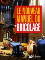 Le Nouveau Manuel Du Bricolage (2000) De Collectif - Bricolage / Técnico