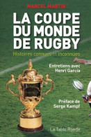 La Coupe Du Monde De Rugby : Histoires Connues Et Inconnues (2007) De Henri Garcia - Sport