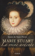 Marie Stuart (2011) De Isaure De Saint Pierre - Historisch