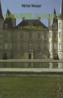 Marguerite De Valois : La Reine Margot (2006) De Michel Moisan - History