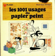 Les 1001 Usages Du Papier Peint (1968) De Françoise Van Oudenhove - Andere & Zonder Classificatie