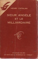 Soeur Angèle Et Le Milliardaire (1957) De Henry Catalan - Andere & Zonder Classificatie