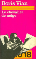 Le Chevalier De Neige (1978) De Boris Vian - Andere & Zonder Classificatie