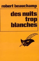 Des Nuits Trop Blanches (1973) De Robert Beauchamp - Autres & Non Classés