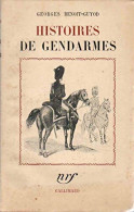 Histoires De Gendarmes (1937) De Georges Benoit-Guyot - Histoire