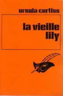 La Vieille Lily (1974) De Ursula Curtiss - Altri & Non Classificati