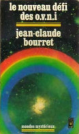 Le Nouveau Défi Des OVNI (1977) De Jean-Claude Bourret - Esotérisme