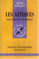 Les Aztèques (1970) De Jacques Soustelle - Histoire