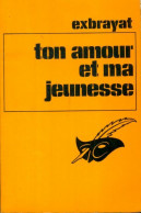 Ton Amour Et Ma Jeunesse (1972) De Charles Exbrayat - Autres & Non Classés