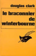 Le Braconnier De Winterbourne (1981) De Douglas Clark - Altri & Non Classificati