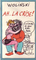 Ah, La Crise ! (1985) De Wolinski - Other & Unclassified