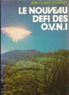 Le Nouveau Défi Des OVNI (1978) De Jean-Claude Bourret - Esotérisme