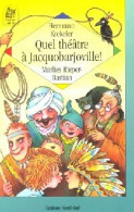 Quel Théâtre à Jacquobarjoville ! (1998) De Rieper-Bastian - Altri & Non Classificati