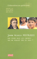 L'éducation En Question : Que Faire Avec Les Enfants Qui Ne Veulent Pas De Vous ? (2001) De Johann H - Non Classificati