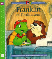 Franklin Et L'ordinateur (2004) De Paulette Bourgeois - Autres & Non Classés