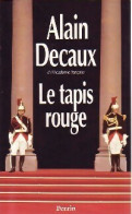 Le Tapis Rouge (1992) De Alain Decaux - Autres & Non Classés