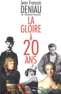 La Gloire à Vingt Ans (2003) De Jean-François Deniau - Autres & Non Classés