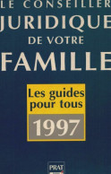 Le Conseiller Juridique De Votre Famille : 1000 Consultations Juridiques Et Pratiques (1997) De - Derecho