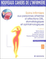 Soins Infirmiers Aux Personnes Atteintes D'affections ORL Stomatologiques Et Ophtalmologiques - Wissenschaft