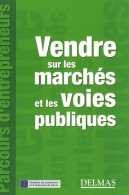 Vendre Sur Les Marchés Et Les Voies Publiques (2007) De Hélène Zwang - Recht
