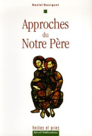 Approches Du Notre Père (0) De Daniel Bourguet - Religion