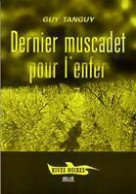 Dernier Muscadet Pour L'enfer (2002) De Guy Tanguy - Sonstige & Ohne Zuordnung