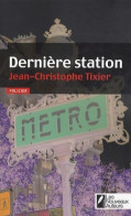 Dernière Station (2010) De Jean-Christophe Tixier - Andere & Zonder Classificatie