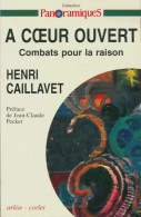 A Coeur Ouvert, Combats Pour La Raison (1994) De Henri Caillavet - Wissenschaft